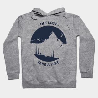 Get Lost! Take A Hike! Hoodie